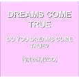 DO YOU DREAMS COME TRUE?�����(2CD) ~ DREAMS COME TRUE (�A�[�e�B�X�g)