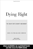 Dying Right: The Death with Dignity Movement