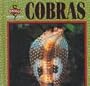 Cobras (Fangs!)
