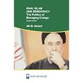 Iran, Islam, and Democracy: The Politics of Managing Change