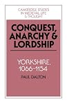 Conquest, anarchy and lordship : Yorkshire, 1066-1154