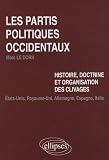 Les partis politiques occidentaux  Histoire, doctrine et organisation des clivages : Etats-Unis, Royaume-Uni, Allemagne, Espagne, Italie