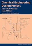 Chemical Engineering Design Project: A Case Study Approach, Second Edition