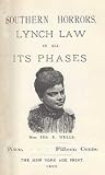  : Southern Horrors, Lynch Law in All Its Phases