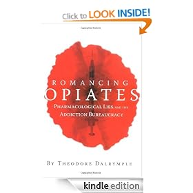 Romancing Opiates: Pharmacological Lies and the Addiction Bureaucracy