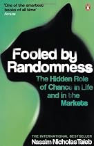 Fooled by Randomness: The Hidden Role of Chance in Life and in the Markets