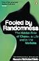 Fooled by Randomness: The Hidden Role of Chance in Life and in the Markets