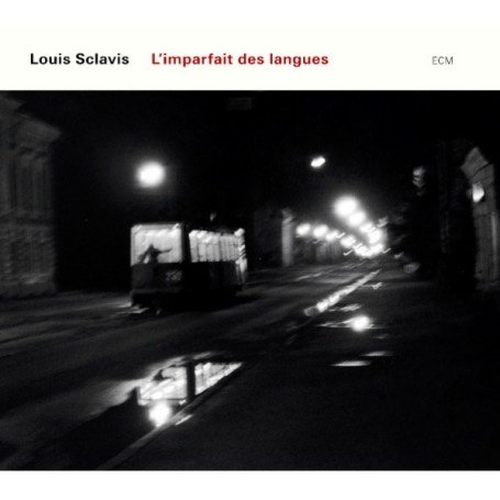 ECM Touchstones: L' Imparfait des Langues - Louis Sclavis
