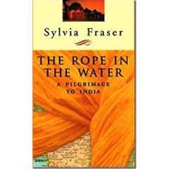 The Rope in the Water: A Pilgrimage to India