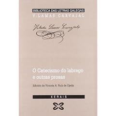 O Catecismo Do Labrego E Outras Prosas / the Catechism of the Farmer and Other Prosas (Edicion Literaria)