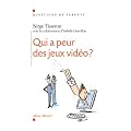 Qui a peur des jeux vid�o ?