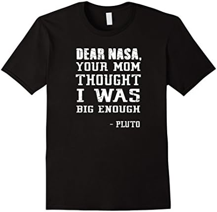 Men's Your Mom Thought I Was Big Enough Pluto Yo Momma Crude Shirt XL Black