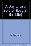 A day with a soldier