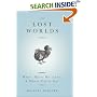 Lost Worlds: What Have We Lost and Where Did It Go?