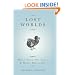 Lost Worlds: What Have We Lost and Where Did it Go?