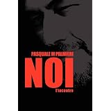 Noi: L'Incontro (Italian Edition)