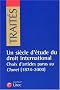 Un si�cle d'�tude du droit international : Choix d'articles parus au Clunet (1874-2000)