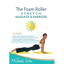 The Foam Roller - STRETCH Massage and Energize DVD - with Michaela Sirbu