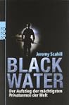 Blackwater: Der Aufstieg der m�chtigs...