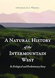 A Natural History of the Intermountain West: Its Ecological and Evolutionary Story