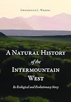 A Natural History of the Intermountain West: Its Ecological and Evolutionary Story