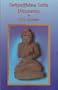 Satipatthana Sutta Discourses (Vipassana Meditation and the Buddha's Teachings)