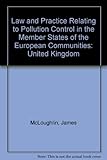 The law and practice relating to pollution control in the United Kingdom