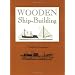 Wooden Ship-Building