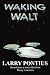 Waking Walt