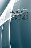 Why the North cannot accept of separation