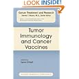 Tumor Immunology and Cancer Vaccines (Cancer Treatment and Research) by Samir Khleif