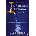 The Science of Everyday Life