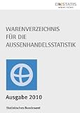 Warenverzeichnis f�r die Au�enhandelsstatistik 2010 - 