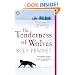 The Tenderness of Wolves: A Novel