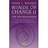 Winds of Change II The New Millennium: A Chronicle of the Continuing Evolution of the Contemporary American Wind Band/Ensemble [Paperback] [2012] Frank L. Battisti