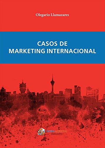 Casos de Marketing Internacional (Spanish Edition)