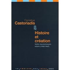 Histoire et cr�ation : Textes philosophiques in�dits, 1945-1967