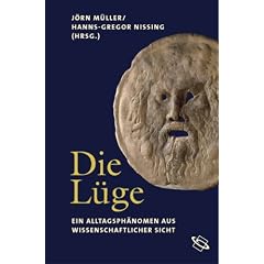 Die L�ge. Ein Alltagsph�nomen aus wissenschaftlicher Sicht