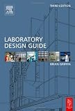Laboratory Design Guide, Third Edition