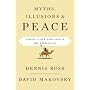 Myths, Illusions, and Peace: Finding a New Direction for America in the Middle East