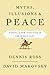 Myths, Illusions, and Peace: Finding a New Direction for America in the Middle East