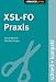 XSL-FO Praxis schnell + kompakt