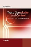 Trust, Complexity and Control