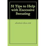 51 Tips to Help with Excessive Sweating