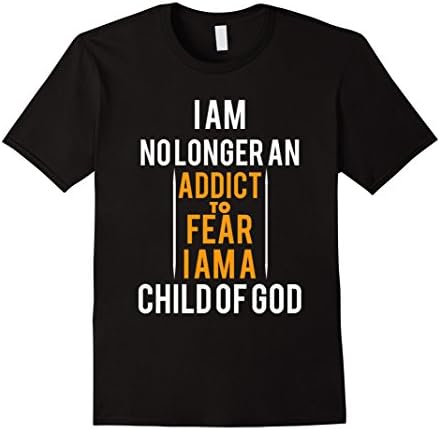 Men's Men's I'm No Longer Addicted To FEAR- Child of God Tshirt 3XL Black
