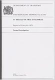 Shipping Management Books item: Mv Herald of Free Enterprise: Report of Court No. 8074. Formal Investigation (Merchant Shipping Act 1894 Formal Investigations Department of Transport)