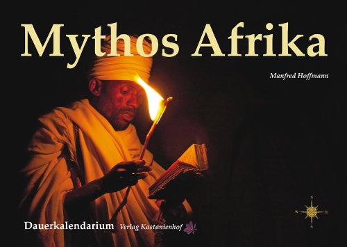 Kastanienhof Verlag Afrika- Mythos und Faszination. Dauerkalendarium: Motorrad-Reise-Kalender