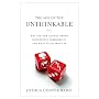 The Age of the Unthinkable: Why the New World Disorder Constantly Surprises Us And What We Can Do About It