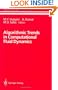Algorithmic Trends in Computational Fluid Dynamics (ICASE NASA LaRC Series)