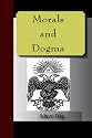 MORALS and DOGMA of the Ancient and Accepted Scottish Rite of Freemasonry